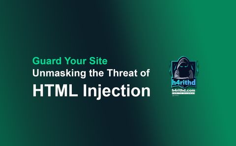 HTML Injection: The Silent Threat Lurking in Your Web App